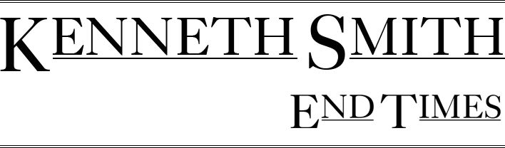 Kenneth Smith - End Times